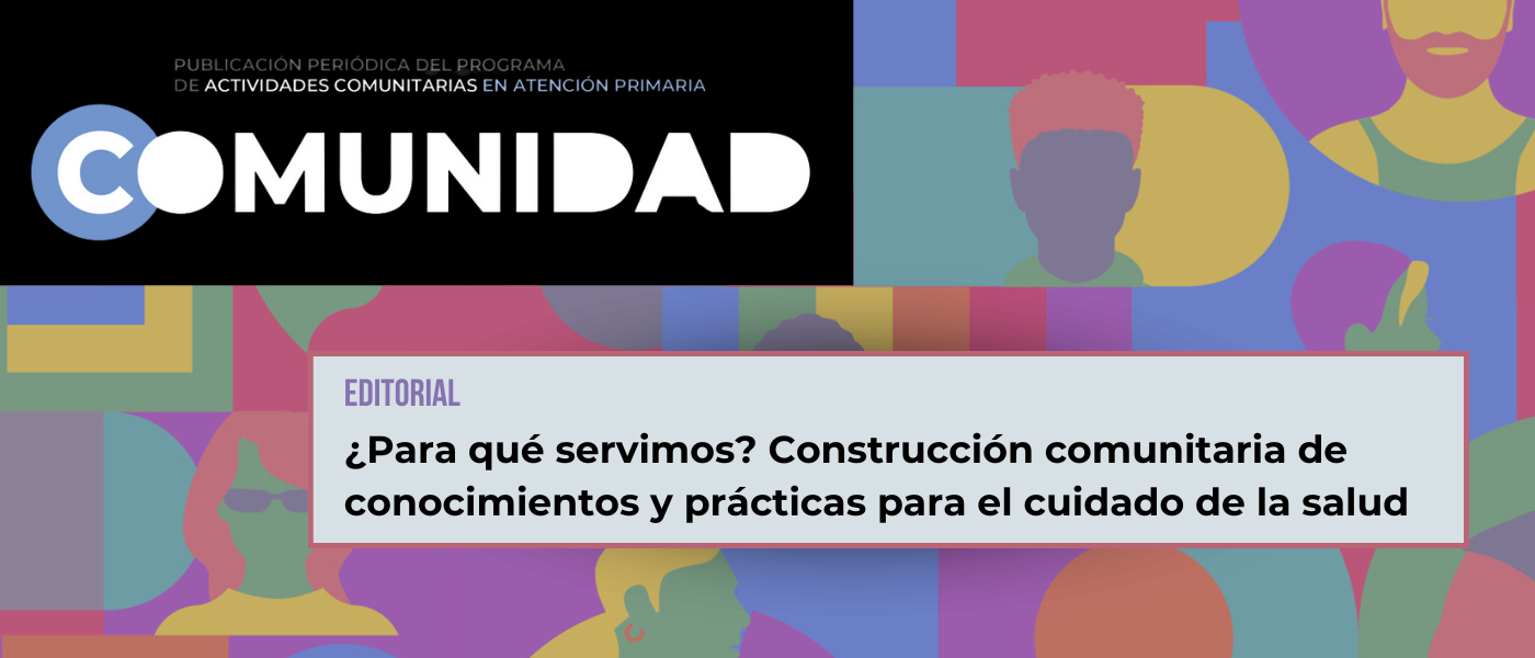 ¿Para qué servimos? Reflexiones sobre el conocimiento compartido en la atención sanitaria en el nuevo número de la Revista Comunidad